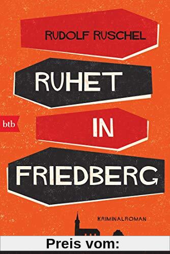 Ruhet in Friedberg: Kriminalroman